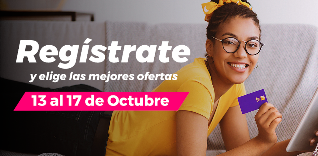 Regístrate y elige las mejores ofertas. 13 al 17 de Octubre